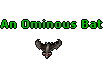 An Ominous Bat