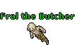 Fral the Butcher