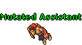Mutated Assistant